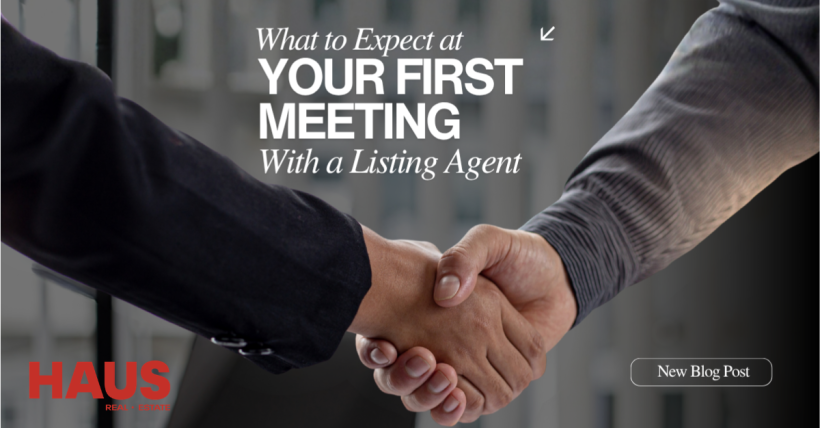 What to Expect at Your First Meeting With a Listing Agent